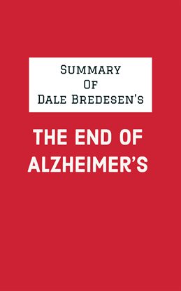 Cover image for Summary of Dale Bredesen's The End of Alzheimer's
