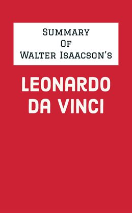 Cover image for Summary of Walter Isaacson's Leonardo da Vinci