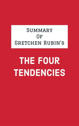 Cover image for Summary of Gretchen Rubin's The Four Tendencies