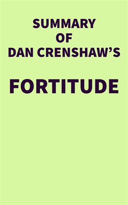 Cover image for Summary of Dan Crenshaw's Fortitude