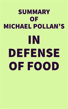 Cover image for Summary of Michael Pollan's In Defense of Food