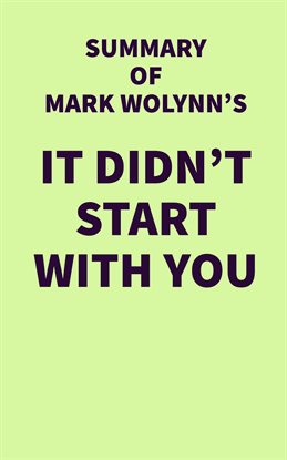 Cover image for Summary of Mark Wolynn's It Didn't Start with You