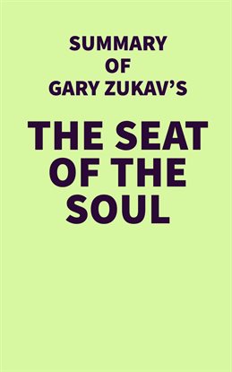 Imagen de portada para Summary of Gary Zukav's The Seat of the Soul