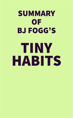 Imagen de portada para Summary of BJ Fogg's Tiny Habits