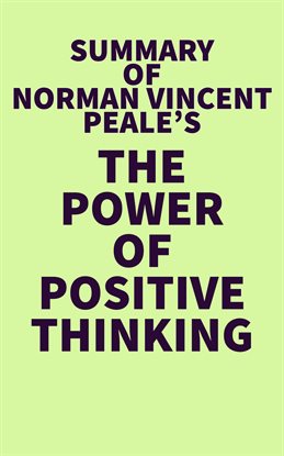 Cover image for Summary of Norman Vincent Peale's The Power of Positive Thinking