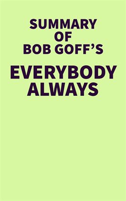 Cover image for Summary of Bob Goff's Everybody Always