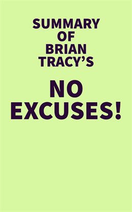 Cover image for Summary of Brian Tracy's No Excuses!