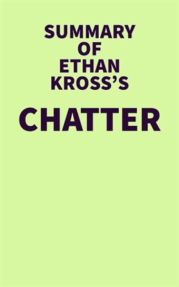Imagen de portada para Summary of Ethan Kross's Chatter