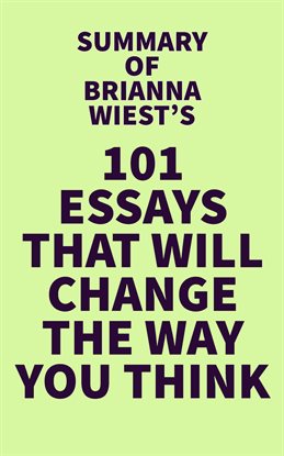 Cover image for Summary of Brianna Wiest's 101 Essays That Will Change The Way You Think