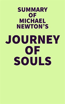 Cover image for Summary of Michael Newton's Journey of Souls