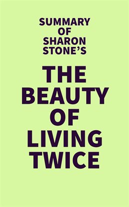 Cover image for Summary of Sharon Stone's The Beauty of Living Twice