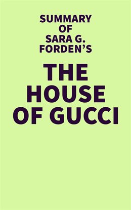 Cover image for Summary of Sara G. Forden's The House of Gucci