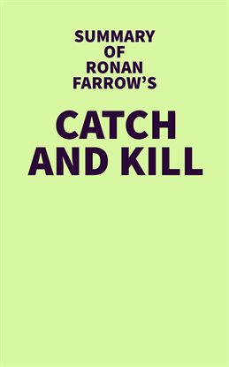 Cover image for Summary of Ronan Farrow's Catch and Kill