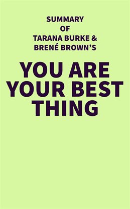 Cover image for Summary of Tarana Burke and Brené Brown's You Are Your Best Thing