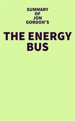Cover image for Summary of Jon Gordon's The Energy Bus