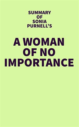 Cover image for Summary of Sonia Purnell's A Woman of No Importance
