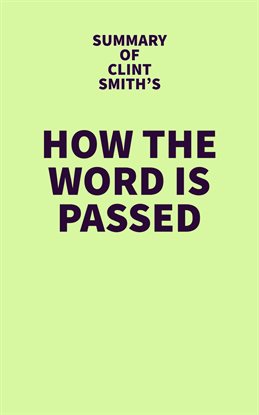 Cover image for Summary of Clint Smith's How the Word Is Passed