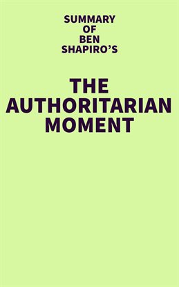 Imagen de portada para Summary of Ben Shapiro's The Authoritarian Moment