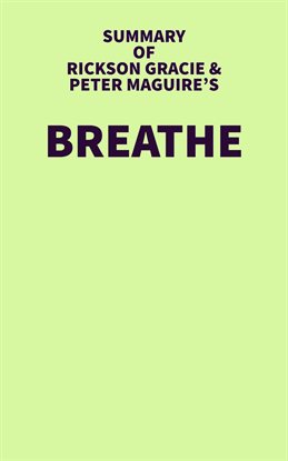Imagen de portada para Summary of Rickson Gracie and Peter Maguire's Breathe