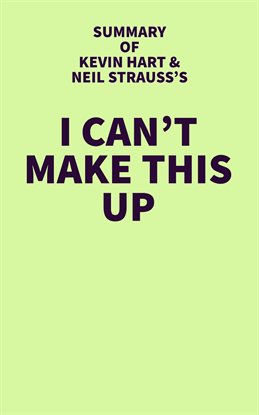 Cover image for Summary of Kevin Hart and Neil Strauss's I Can't Make This Up