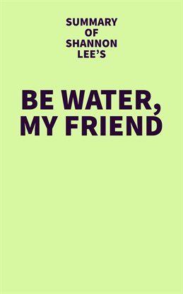 Imagen de portada para Summary of Shannon Lee's Be Water, My Friend