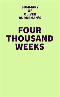 Cover image for Summary of Oliver Burkeman's Four Thousand Weeks