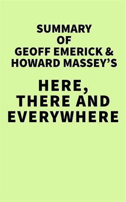 Cover image for Summary of Geoff Emerick, and Howard Massey's Here, There and Everywhere: My Life Recording the M