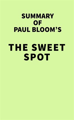 Cover image for Summary of Paul Bloom's The Sweet Spot
