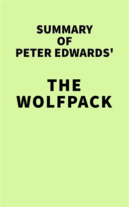 Imagen de portada para Summary of Peter Edwards' The Wolfpack