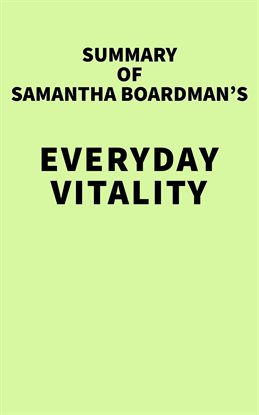 Cover image for Summary of Samantha Boardman's Everyday Vitality