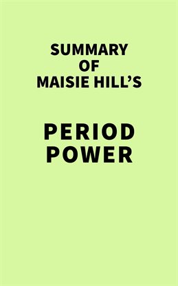 Cover image for Summary of Maisie Hill's Period Power