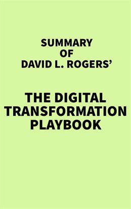 Cover image for Summary of David L. Rogers' The Digital Transformation Playbook