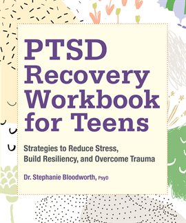 Cover image for PTSD Recovery Workbook for Teens