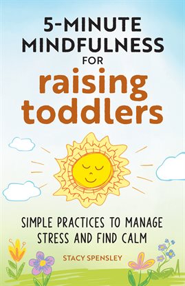 Cover image for 5-Minute Mindfulness for Raising Toddlers