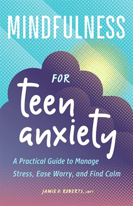 Imagen de portada para Mindfulness for Teen Anxiety