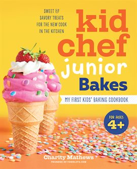 Cover image for Kid Chef Junior Bakes