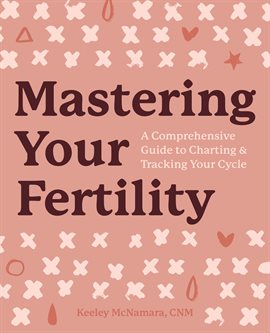 Cover image for Mastering Your Fertility