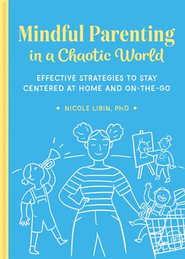 Imagen de portada para Mindful Parenting in a Chaotic World