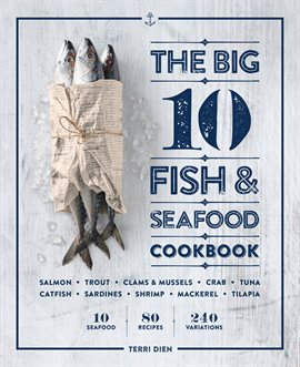 Imagen de portada para The Big 10 Fish & Seafood Cookbook