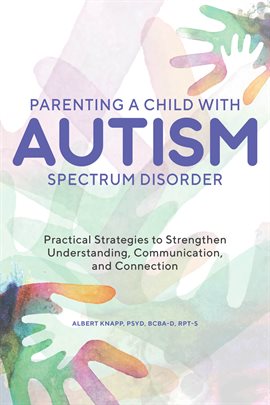 Cover image for Parenting a Child with Autism Spectrum Disorder