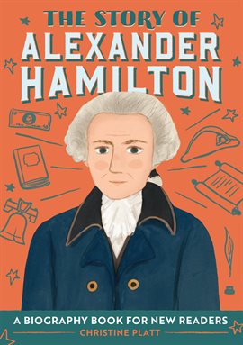 Cover image for The Story of Alexander Hamilton