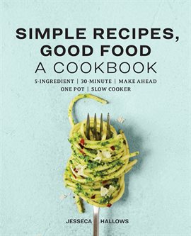 Imagen de portada para Simple Recipes, Good Food
