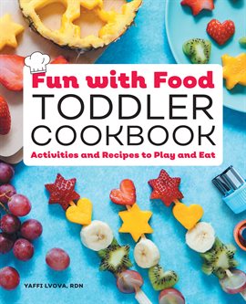 Cover image for Fun with Food Toddler Cookbook