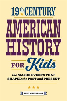 Imagen de portada para 19th Century American History for Kids