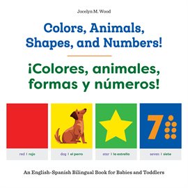 Cover image for Colors, Animals, Shapes, and Numbers! / ¡Colores, animales, formas y números!
