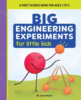 Cover image for Big Engineering Experiments for Little Kids