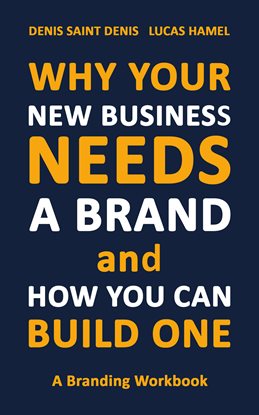 Cover image for Why Your New Business Needs A Brand and How You Can Build One