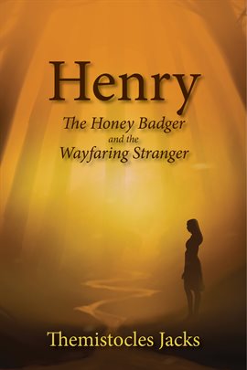 Imagen de portada para Henry – A Honey Badger and the Wayfaring Stranger