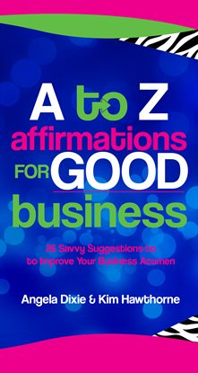 Imagen de portada para A to Z Affirmations for Good Business