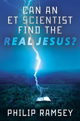 Image de couverture de Can an ET Scientist Find the Real Jesus?